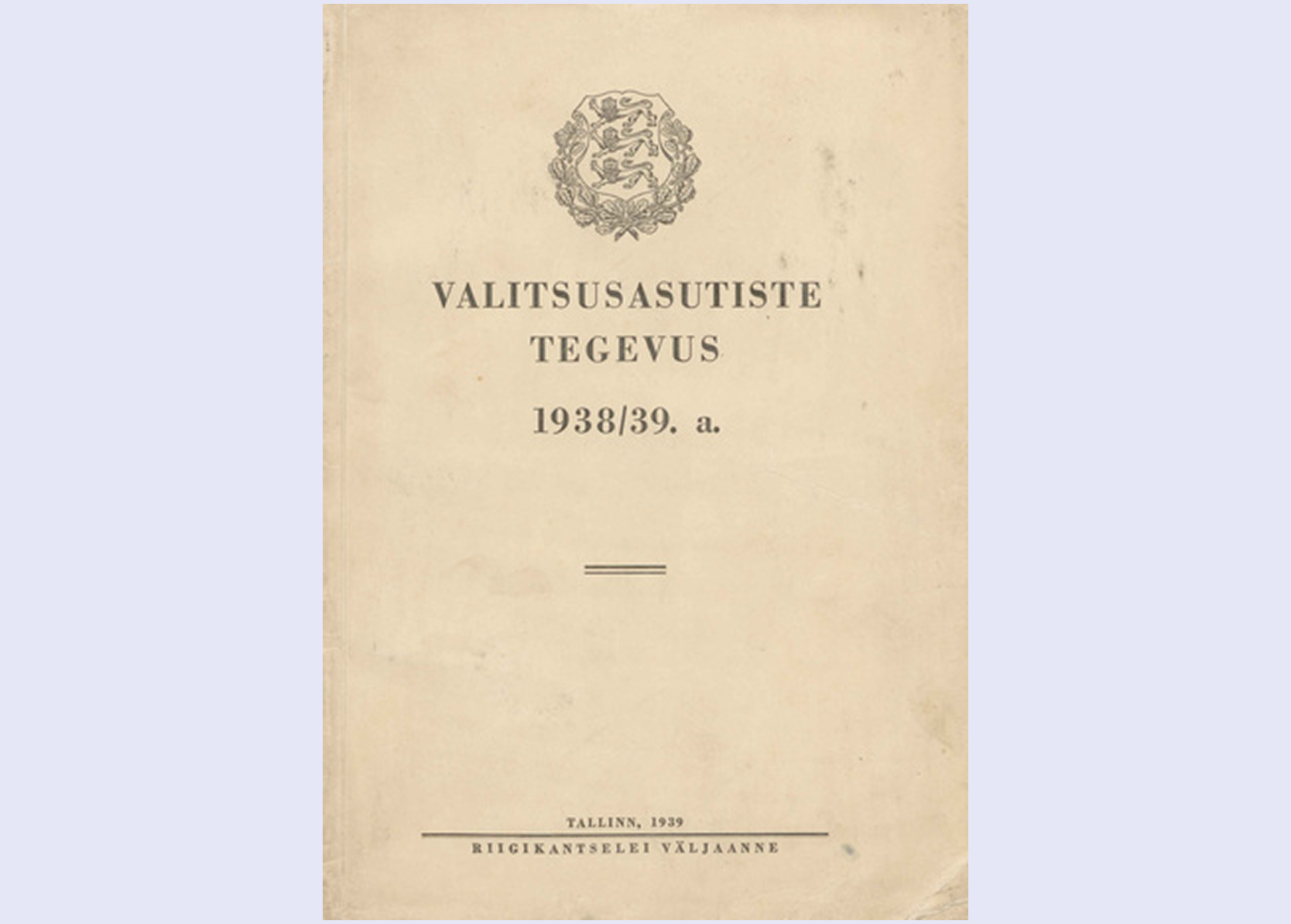 Valitsusasutiste tegevus 1938/39. aastal